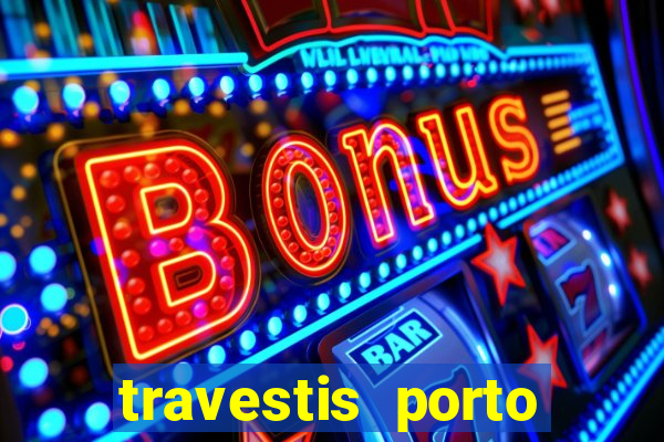 travestis porto velho acompanhnates